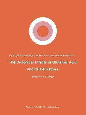 bokomslag The Biological Effects of Glutamic Acid and Its Derivatives