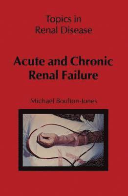 Acute and Chronic Renal Failure 1