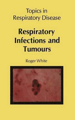 bokomslag Respiratory Infections and Tumours
