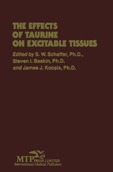 James J. Kocsis, S.I. Baskin, Stephen W. Schaffer - Effects of Taurine on Excitable Tissues, Häftad