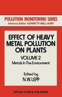 bokomslag Effect of Heavy Metal Pollution on Plants