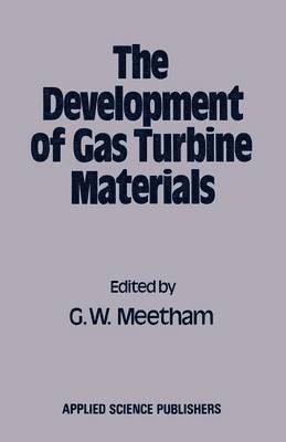 G.W. Meetham, G. W. Meetham - Development of Gas Turbine Materials, Häftad