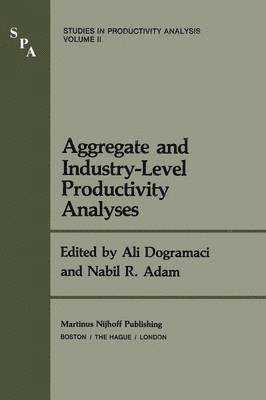 Aggregate and Industry-Level Productivity Analyses 1