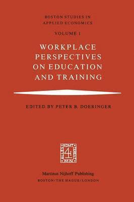 Workplace Perspectives on Education and Training 1