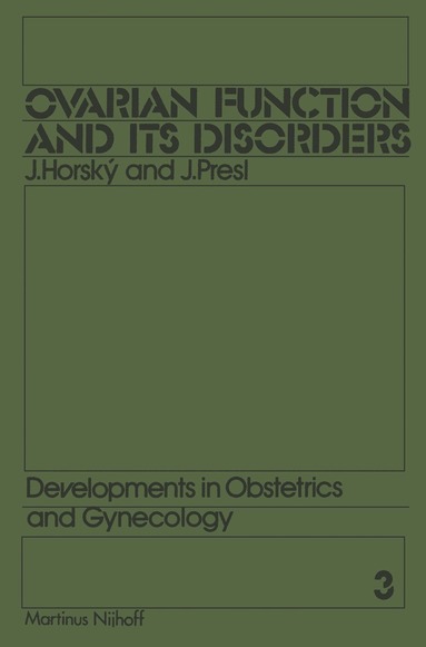 J. Horsky, J. Presl - Ovarian Function and its Disorders, Häftad