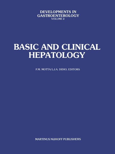 P. Motta, L.J. Didio - Basic and Clinical Hepatology, Häftad