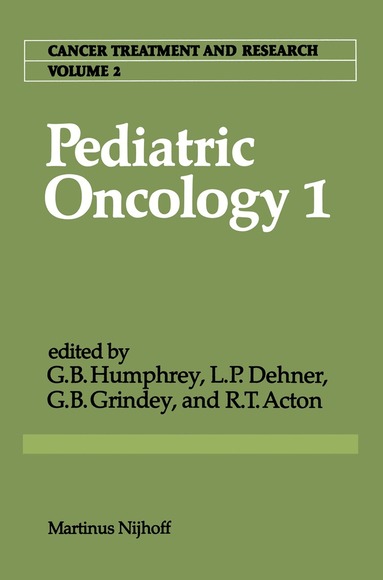 G. Bennett Humphrey, Louis P. Dehner, Gerald B. Grindey, Ronald T. Acton - Pediatric Oncology 1, Häftad
