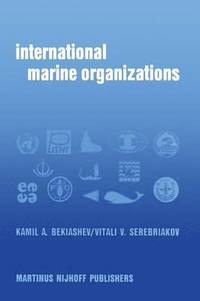 bokomslag International Marine Organizations