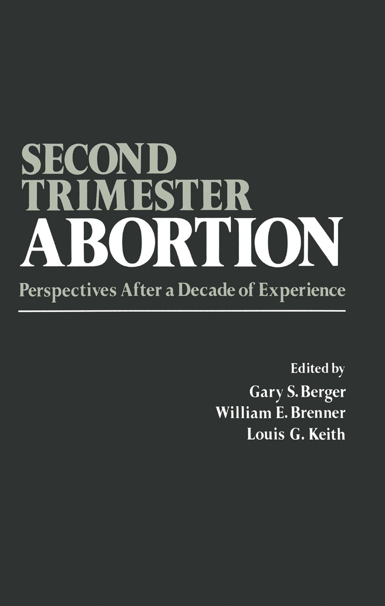 G. Berger, W.E. Brenner, L.G. Keith, W. E. Brenner, Gary Berger, L. G. Keith - Second-Trimester Abortion, Häftad