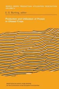 bokomslag Production and Utilization of Protein in Oilseed Crops