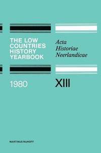 bokomslag The Low Countries History Yearbook 1980