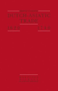 bokomslag Dutch-Asiatic Trade 1620  1740