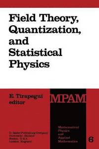 bokomslag Field Theory, Quantization and Statistical Physics
