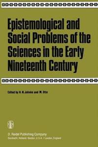 bokomslag Epistemological and Social Problems of the Sciences in the Early Nineteenth Century