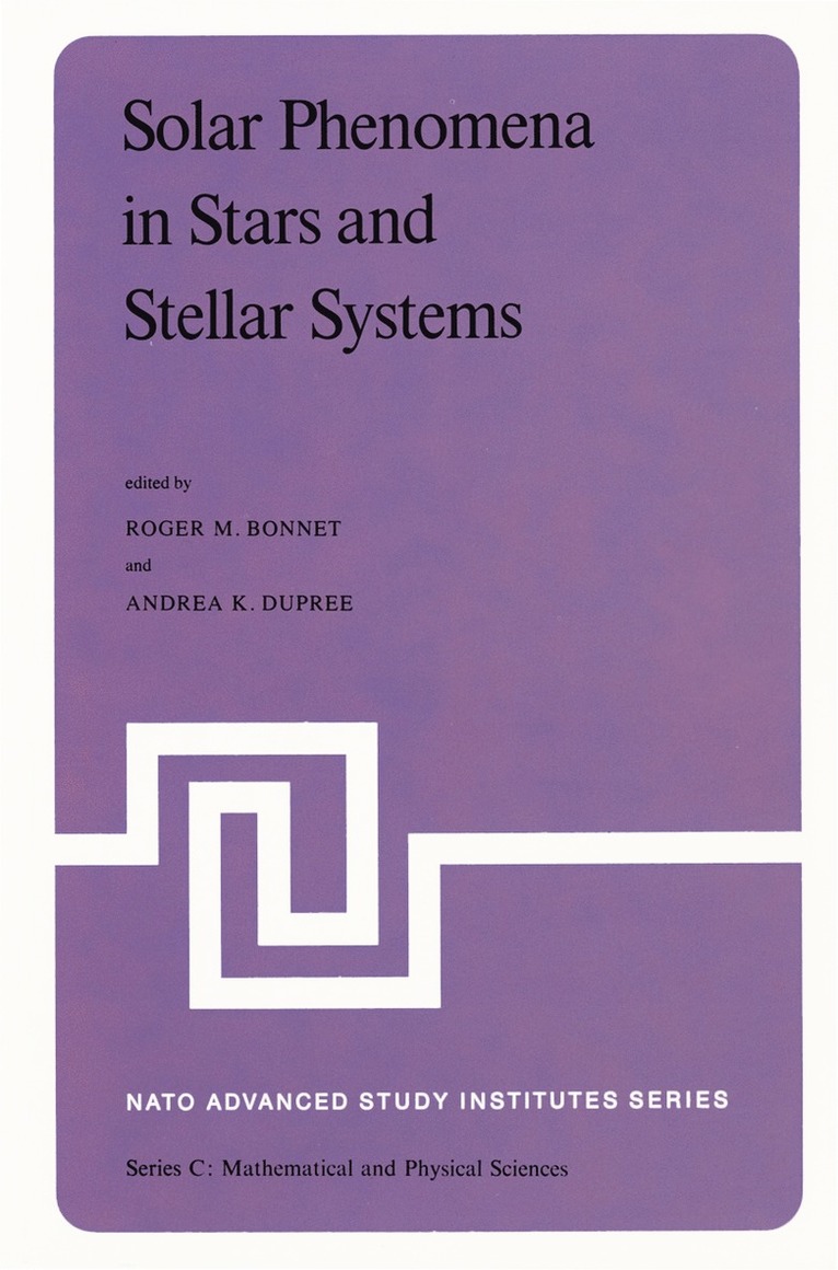 R.M. Bonnet, A.K. Dupree, R. M. Bonnet, A. K. Dupree - Solar Phenomena in Stars and Stellar Systems, Häftad