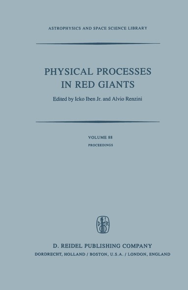 I. Iben, Alvio Renzini - Physical Processes in Red Giants, Häftad