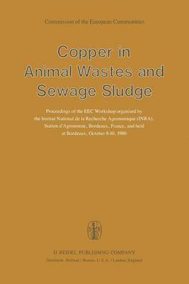 P. L'Hermite, J. Dehandtschutter - Copper in Animal Wastes and Sewage Sludge, Häftad