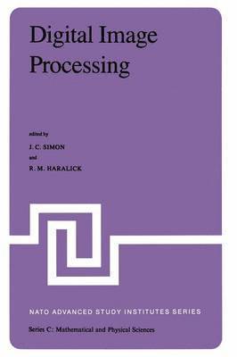 J.C. Simon, R. Haralick, J. C. Simon - Digital Image Processing, Häftad
