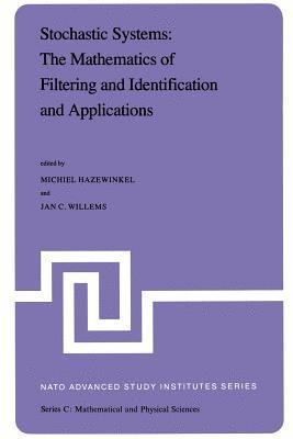 bokomslag Stochastic Systems: The Mathematics of Filtering and Identification and Applications