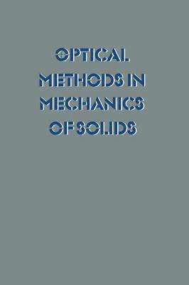Alexis Lagarde - Optical Methods in Mechanics of Solids, Häftad