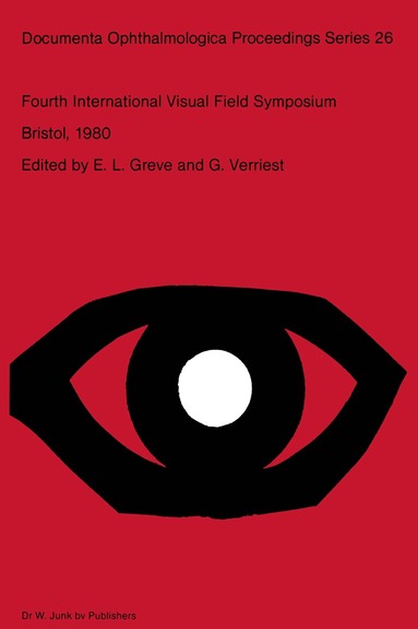 E.L. Greve, G. Verriest - Fourth International Visual Field Symposium Bristol, April 13–16,1980, Häftad