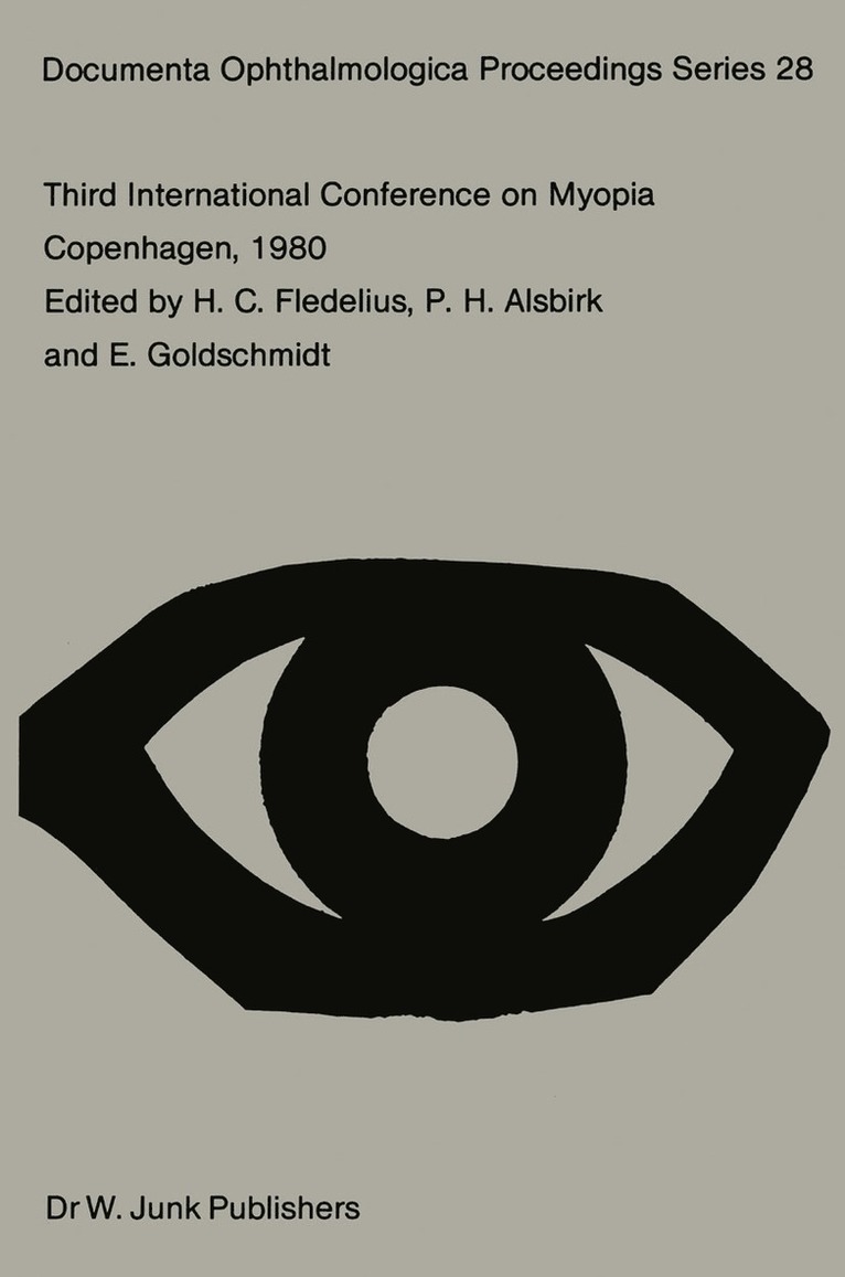 H.C. Fledelius, P.H. Alsbirk, E. Goldschmidt, H. C. Fledelius, P. H. Alsbirk, Hans Fledelius - Third International Conference on Myopia Copenhagen, August 24–27, 1980, Häftad