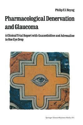 bokomslag Pharmacological Denervation and Glaucoma