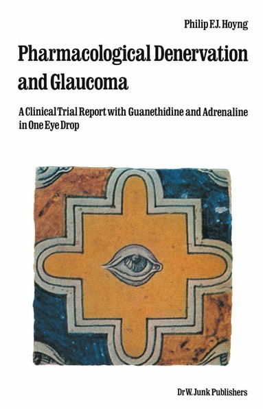 bokomslag Pharmacological Denervation and Glaucoma