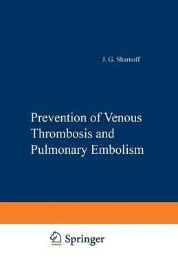 Prevention of Venous Thrombosis and Pulmonary Embolism 1