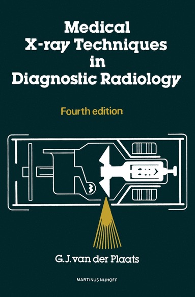 bokomslag Medical X-Ray Techniques in Diagnostic Radiology