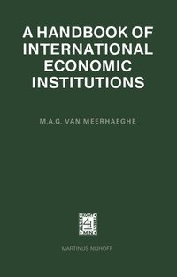 bokomslag A Handbook of International Economic Institutions