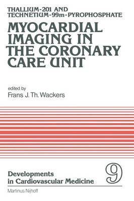 bokomslag Thallium-201 and Technetium-99m-Pyrophospate Myocardial Imaging in the Coronary Care Unit