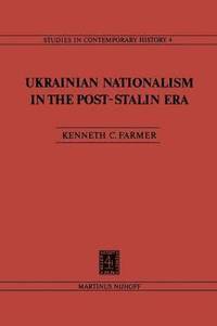 bokomslag Ukrainian Nationalism in the Post-Stalin Era