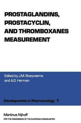 J.M. Boeynaems, A.G. Herman, J. M. Boeynaems, A. G. Herman - Prostaglandins, Prostacyclin, and Thromboxanes Measurement, Häftad