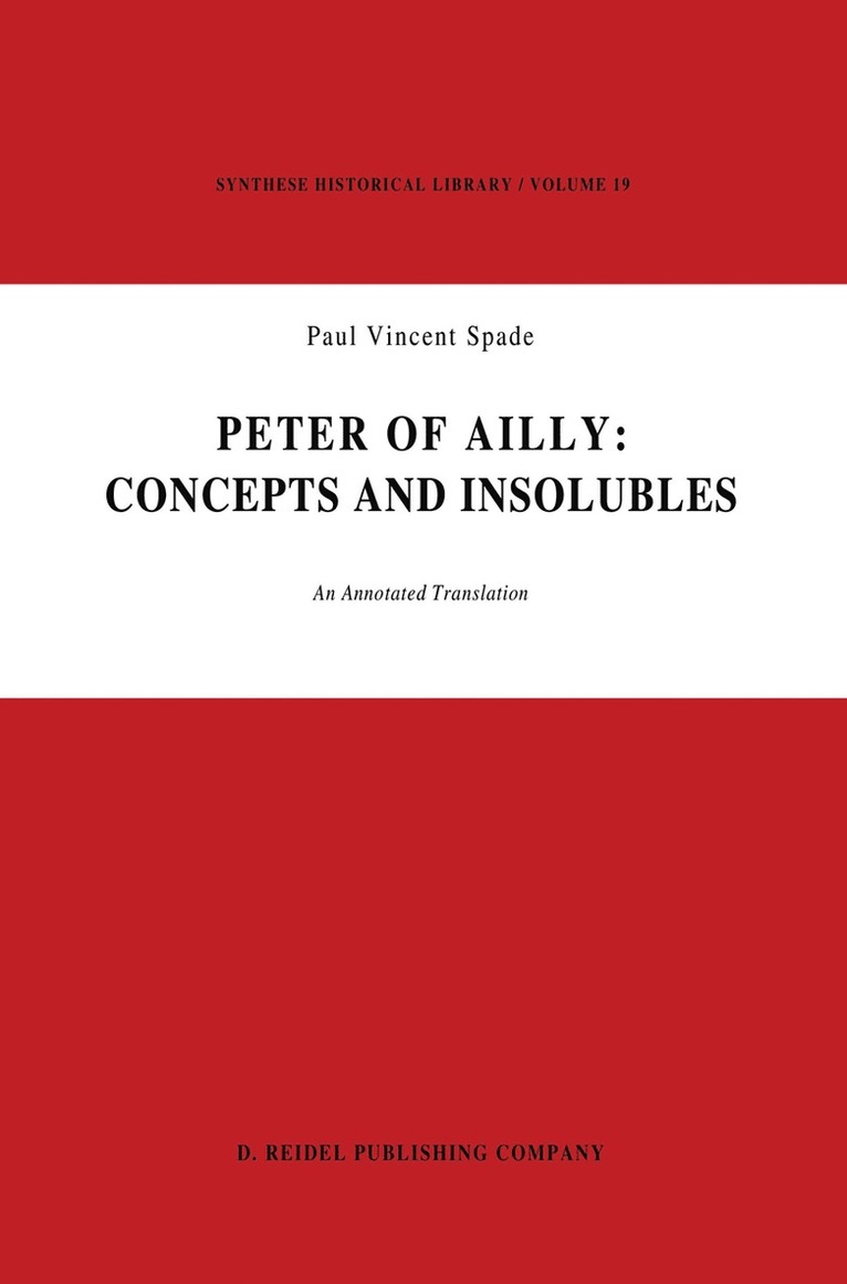 P.V. Spade, P. V. Spade, Paul Vincent Spade - Peter of Ailly: Concepts and Insolubles, Häftad