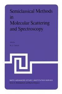bokomslag Semiclassical Methods in Molecular Scattering and Spectroscopy