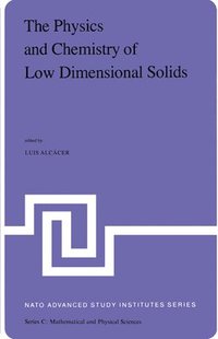bokomslag The Physics and Chemistry of Low Dimensional Solids