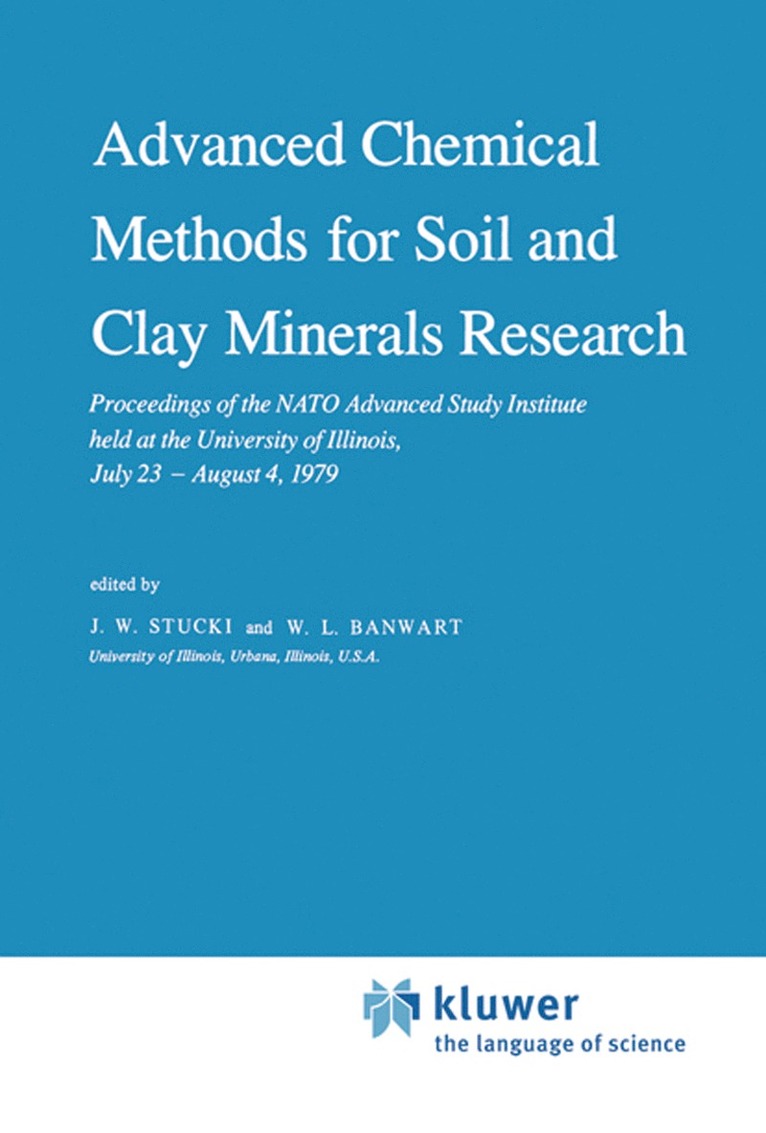 J.W. Stucki, W.L. Banwart, J. W. Stucki, W. L. Banwart - Advanced Chemical Methods for Soil and Clay Minerals Research, Häftad