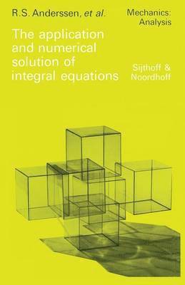 R.S. Anderssen, F.R. de Hoog, M.A. Lukas, R. S. Anderssen, F. R. De Hoog, M. A. Lukas - application and numerical solution of integral equations, Häftad