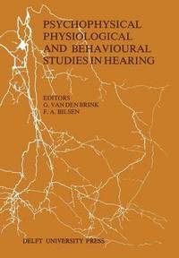 bokomslag Psychophysical, Physiological and Behavioural Studies in Hearing