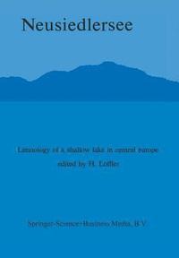 bokomslag Neusiedlersee: The Limnology of a Shallow Lake in Central Europe