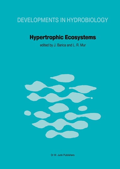 J. Barica, L.R. Mur - Hypertrophic Ecosystems, Häftad