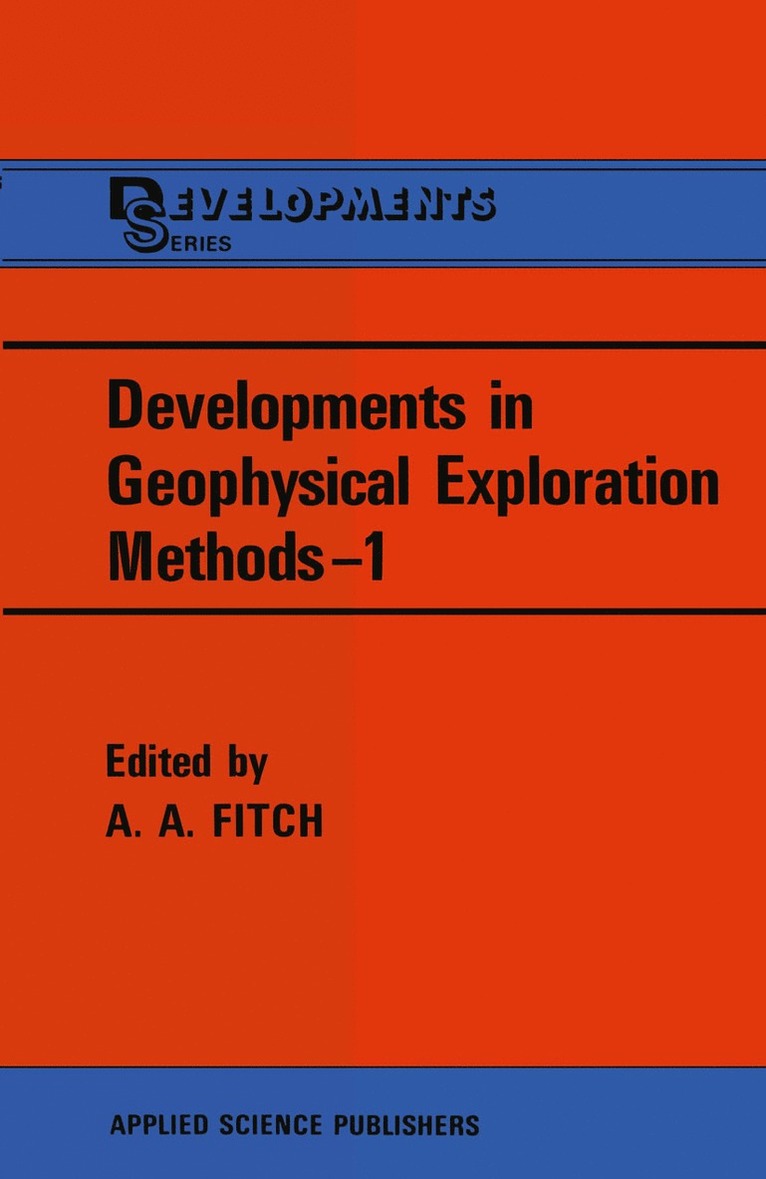 A. A. Fitch, A. a. Fitch - Developments in Geophysical Exploration Methods—1, Häftad