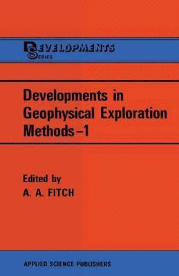 Developments in Geophysical Exploration Methods1 1