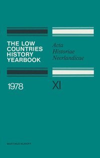 bokomslag The Low Countries History Yearbook 1978