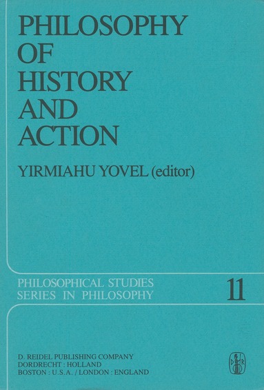 Y. Yovel - Philosophy of History and Action, Häftad