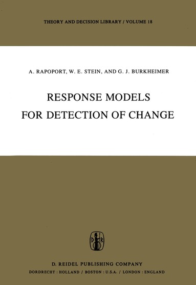 Anatol Rapoport, W. Stein, G. Burkheimer - Response Models for Detection of Change, Häftad