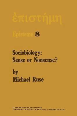 Sociobiology: Sense or Nonsense? 1