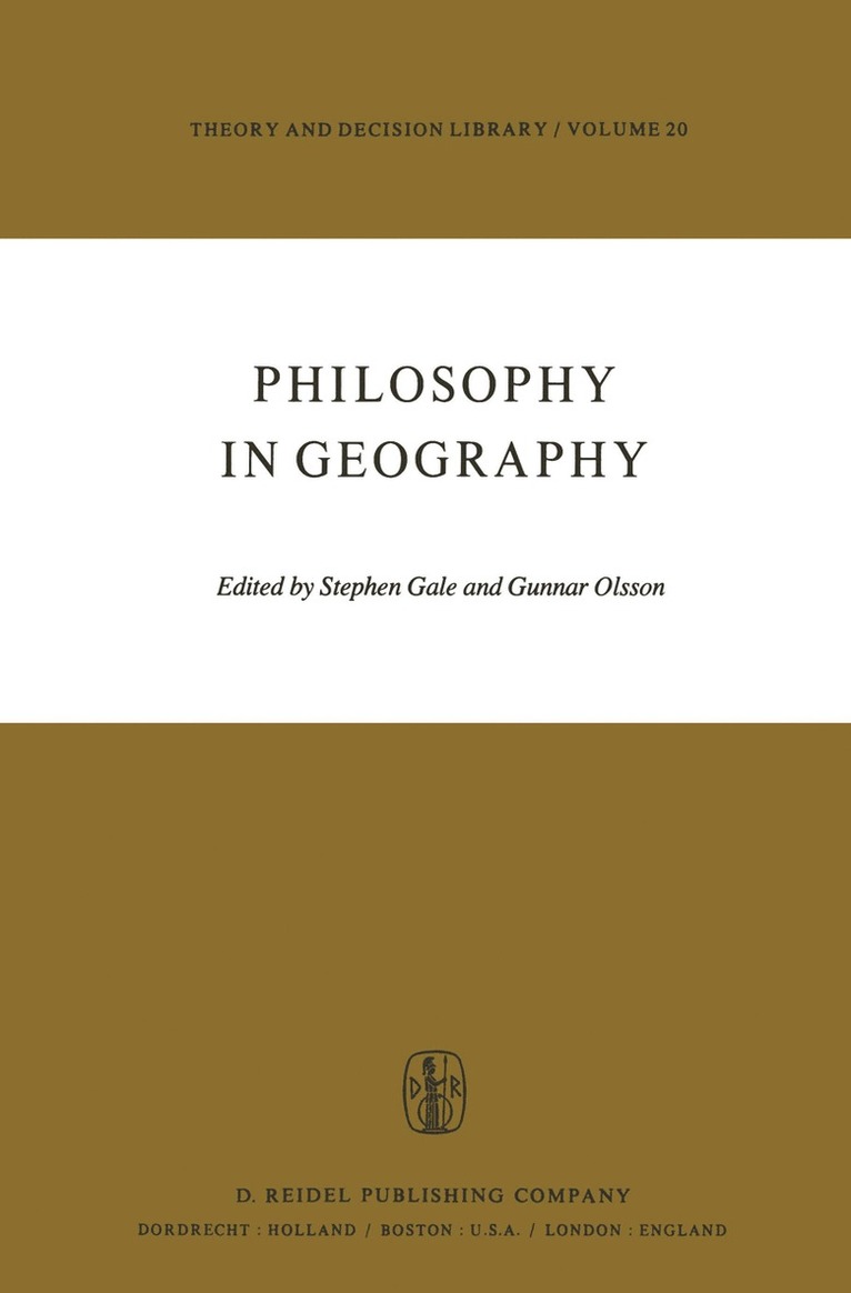 S. Gale, Gunnar Olsson - Philosophy in Geography, Häftad