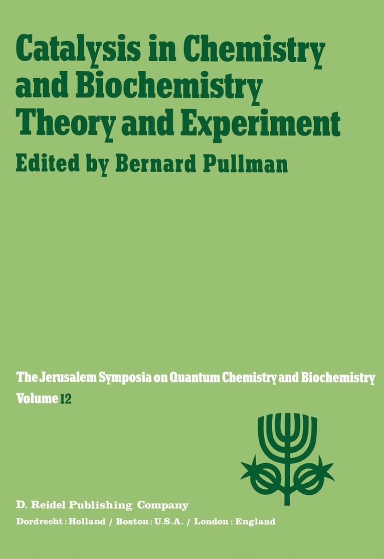 A. Pullman - Catalysis in Chemistry and Biochemistry Theory and Experiment, Häftad